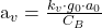 \begin{equation*}  $a_v = \frac{k_v \cdot g_0 \cdot a_0}{C_B}$ \end{equation*}