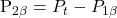 \begin{equation*}  $P_{2\beta } = P_t - P_{1\beta}$ \end{equation*}